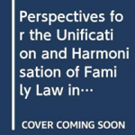 Perspectives for the Unification and Harmonisation of Family Law in Europe ( European Family Law S.)