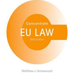 EU Law Concentrate: Law Revision and Study Guide Paperback – 14 Aug 2018by Matthew Homewood (Author) 4.4 out of 5 stars    17 ratings