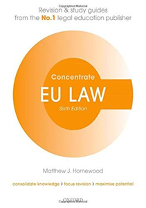 upload202112171925173846.png EU Law Concentrate: Law Revision and Study Guide Paperback – 14 Aug 2018by Matthew Homewood (Author) 4.4 out of 5 stars 17 ratings - Slika 1