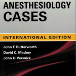 IE Morgan and Mikhail's Clinical Anesthesiology Cases