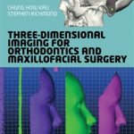 Three-Dimensional Imaging for Orthodontics and                                                      Maxillofacial Surgery