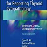 The Bethesda System for Reporting Thyroid Cytopathology