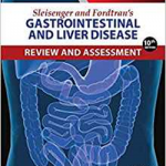 Sleisenger and Fordtran's Gastrointestinal and Liver Disease Review and Assessment, 10e
