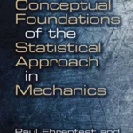 The Conceptual Foundations of the Statistical Approach in Mechanics (D