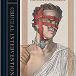 Crucial Interventions: An Illustrated Treatise on the Principles