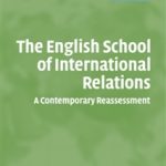 The English School of International Relations: A Contemporary Reassessment (Cambridge Studies in International Relations)
