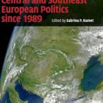 Central and Southeast European Politics since 1989