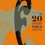 20th-Century World Architecture,