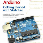 Programming Arduino: Getting Started with Sketches, Second Edition (Tab) 2nd Edition