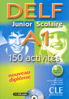 DELF A1 Junior Scolaire : 150 activités (1CD audio)