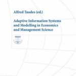 Adaptive Information Systems and Modelling in Economics and Management Science