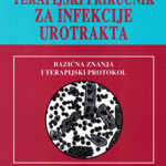 Terapijski priručnik za infekcije urotrakta : bazična znanja i terapijski protokoli