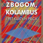 Zbogom, Kolambus I Pet Drugih Priča