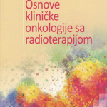 Osnove kliničke onkologije sa radioterapijom
