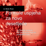 FORMULE USPJEHA ZA NOVO DESETLJEĆE