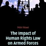 The Impact of Human Rights Law on Armed Forces