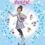 Rainbow Magic: Aisha the Astronaut Fairy : The Discovery Fairies Book 1