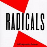 Rules for Radicals: A Practical Primer for Realistic Radicals