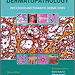 Atlas of Clinical Dermatopathology Infectious and Parasitic Dermatoses