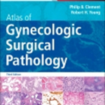 Atlas of Gynecologic Surgical Pathology: Expert Consult: Online and Print, 3 Ed