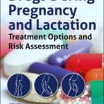 Drugs During Pregnancy and Lactation, 3 Ed