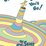 Oh, The Places You'll Go!