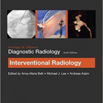 Grainger and Allisons Diagnostic Radiology Interventional Imaging, 6th Edition