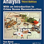 Bloodstain Pattern Analysis with an Introduction to Crime Scene Reconstruction, Third Edition