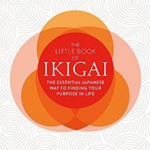 The Little Book of Ikigai