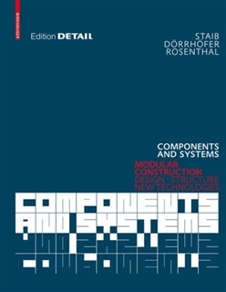 Components and Systems: Modular Building: Design, Construction, New Technologies
