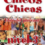 Chicos, Chicas 3. Libro Profesor