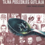Tajna poslednjeg gutljaja : (otrovi, trovaci i otrovani)