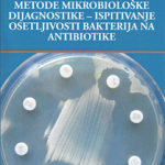 Metode mikrobiološke dijagnostike : ispitivanje osetljivosti bakterija na antibiotike