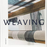 Weaving: Contemporary Makers on the Loom