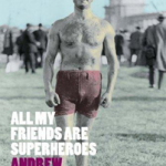 All My Friends Are Superheroes