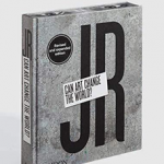 JR: Can Art Change the World? (Revised and Expanded Edition)