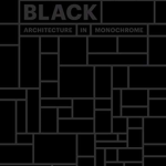 Black: Architecture in Monochrome
