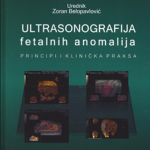 Ultrasonografija fetalnih anomalija : principi i klinička praksa