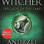 The Lady of the Lake : Witcher 5 - Now a major Netflix show
