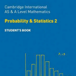 Cambridge International Examinations – Cambridge International AS and A Level Mathematics Statistics 2 Student’s Book