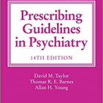The Maudsley Prescribing Guidelines in Psychiatry, 14th Edition