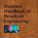 Standard Handbook of Broadcast Engineering