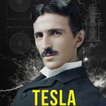Tesla: The Man, the Inventor and the Father of Electricity