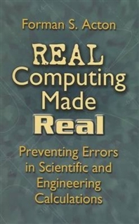 Real Computing Made Real: Preventing Errors in Scientific and Engineering Calculations 442217