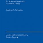 Linear Operators and Linear Systems : An Analytical Approach to Control Theory (London Mathematical Society Student Texts)