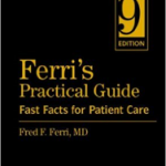 Ferri s Practical Guide, 9th EditionFast Facts for Patient Care (Expert Consult - Online and Print)