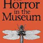 The Horror in the Museum : Collected Short Stories Volume Two