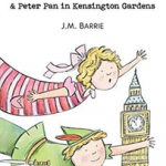 Peter Pan & Peter Pan In Kensington Gardens