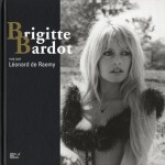 Brigitte Bardot vue par Léonard de Raemy