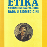 Etika naučnoistraživačkog rada u biomedicini